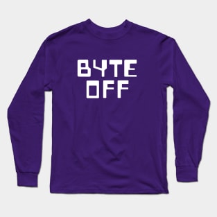 Byte Off Long Sleeve T-Shirt